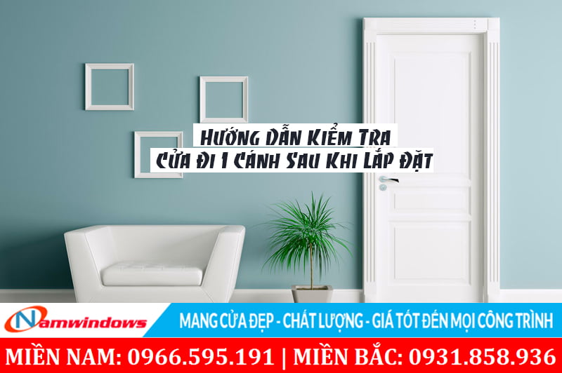 Hướng dẫn nghiệm thu cửa đi 1 cánh