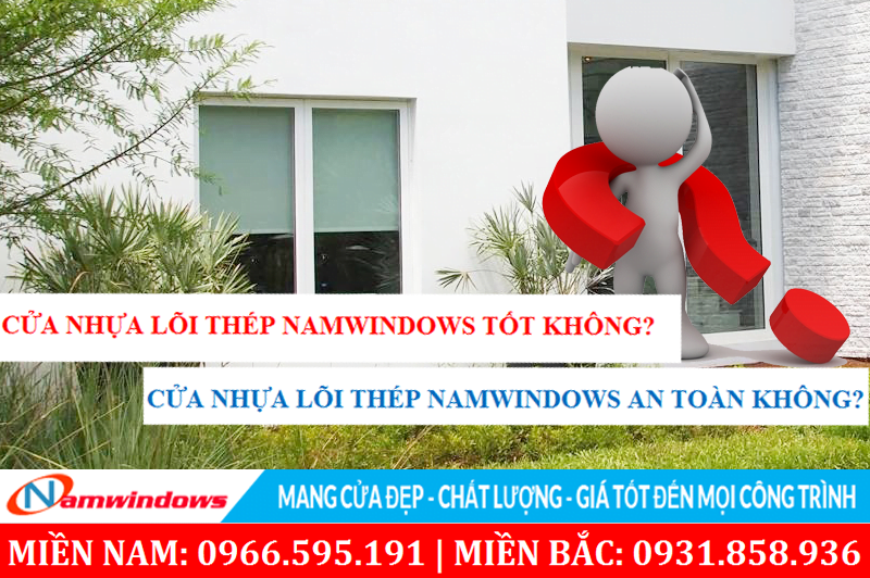Hỏi Đáp Về Chất Lượng Cửa Nhựa Lõi Thép Namwindows
